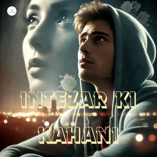 Intezar Ki Kahani Aarch N Arise MP3 Download